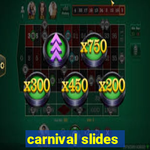 carnival slides